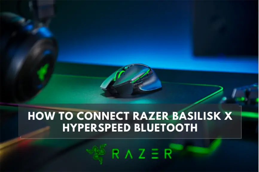 How To Connect Razer Basilisk X Hyperspeed Bluetooth