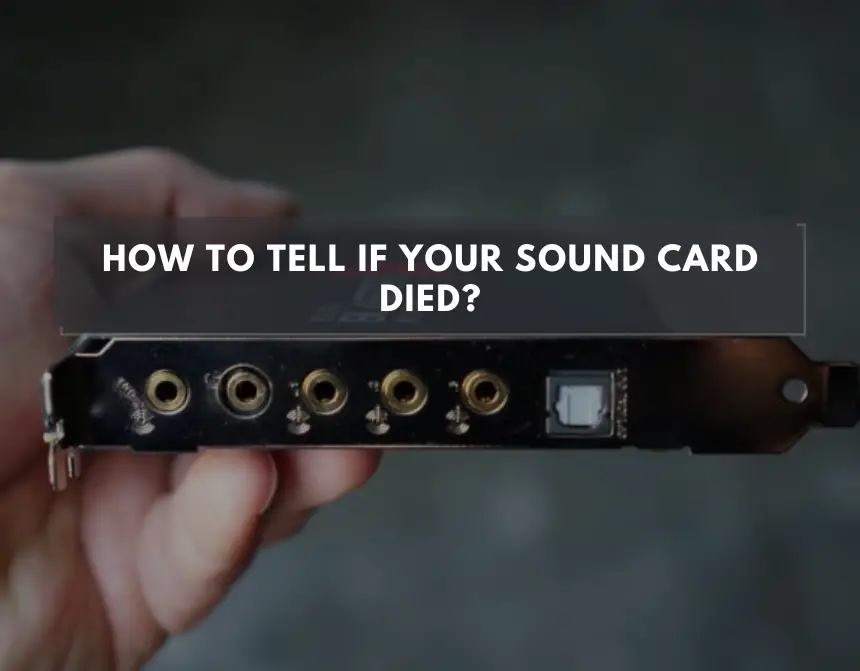 How To Tell If Your Sound Card Died