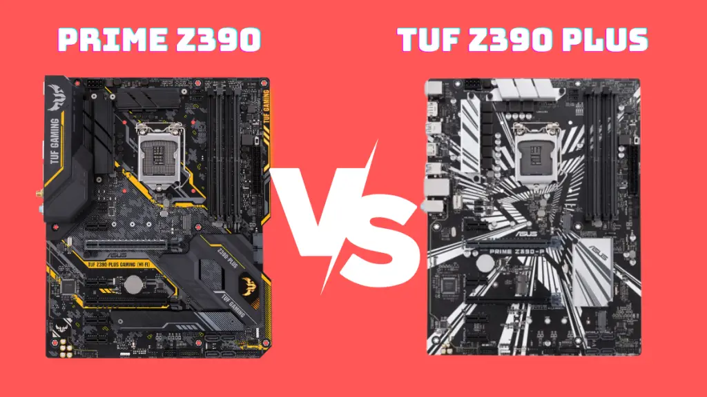 Asus prime z390-a vs Asus TUF z390-plus Gaming