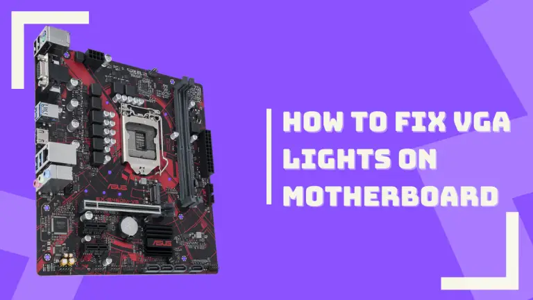 How to Fix VGA Lights on Motherboard