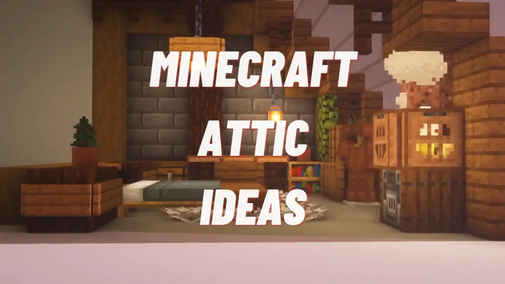 Minecraft Attic Ideas
